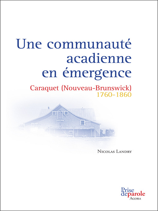 Title details for Une communauté acadienne en émergence by Nicolas Landry - Available
